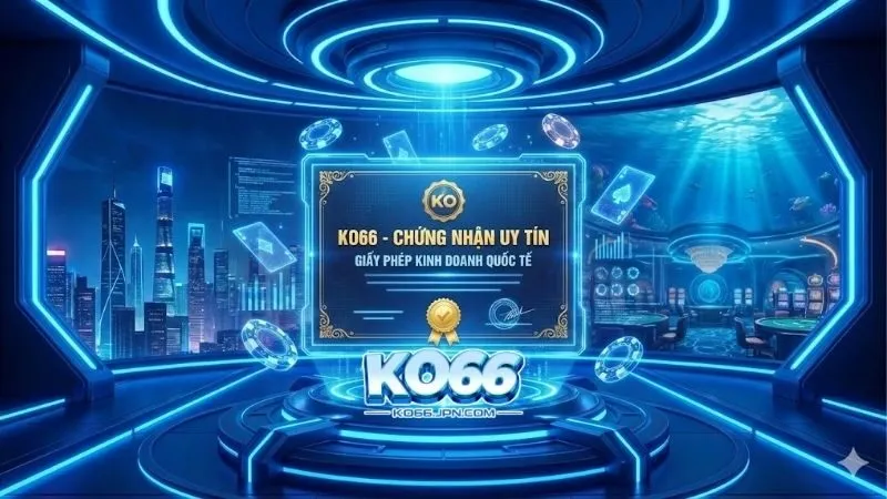 giay-phep-kinh-doanh-cua-ko66-cac-chung-chi-uy-tin