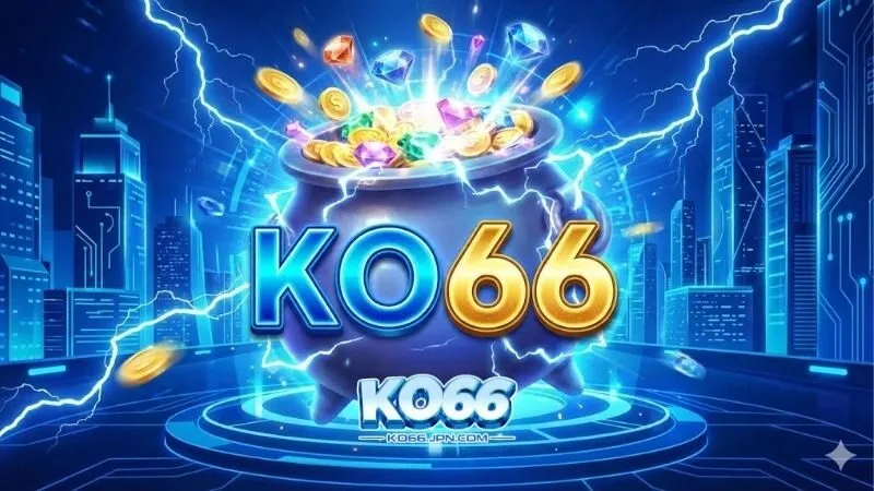 trai-nghiem-no-hu-ko66-co-hoi-trung-thuong-jackpot-khung