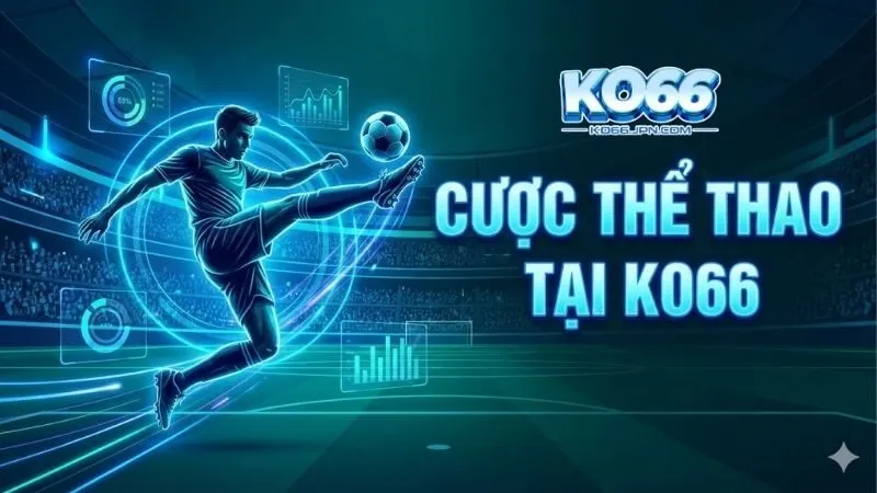 tai-sao-nen-chon-cuoc-the-thao-ko66-